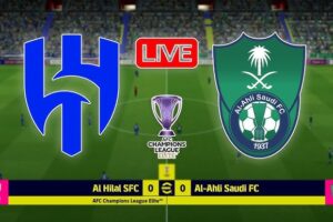 Al Hilal and Al Ahli Set for Blockbuster AFC Champions League Semi-Final Clash